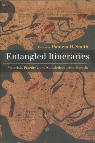 Könyv Entangled Itineraries Pamela H. Smith