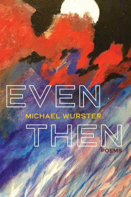 E-knjiga Even Then Michael Wurster
