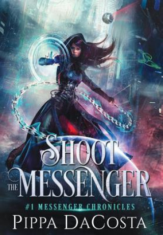 Libro Shoot the Messenger PIPPA DACOSTA