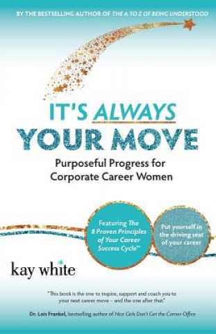 Kniha It's Always Your Move Kay White