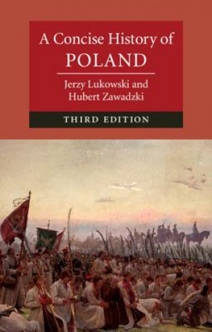 Kniha Concise History of Poland Jerzy (University of Birmingham) Lukowski