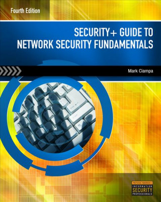 Kniha Security+ Guide to Network Security Fundamentals Mark (Western Kentucky University) Ciampa