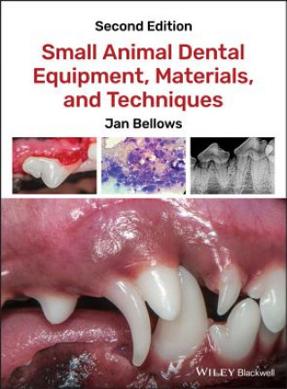 Könyv Small Animal Dental Equipment, Materials, and Techniques Jan Bellows