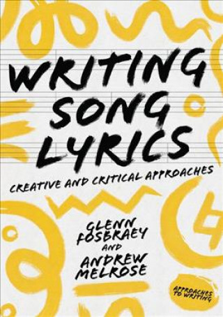 Knjiga Writing Song Lyrics Glenn Fosbraey