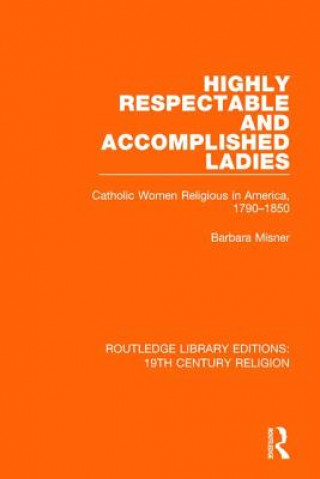 Libro Highly Respectable and Accomplished Ladies Barbara Misner