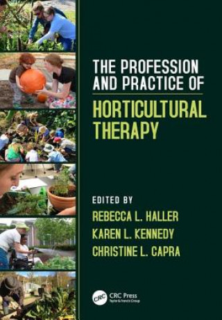 Kniha Profession and Practice of Horticultural Therapy Rebecca L. Haller