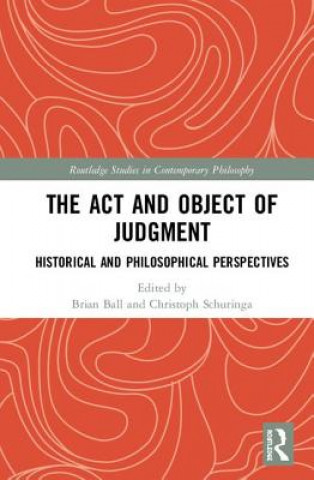 Knjiga Act and Object of Judgment Brian Ball