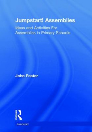 Knjiga Jumpstart! Assemblies John Foster