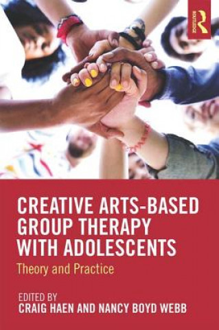 Könyv Creative Arts-Based Group Therapy with Adolescents Craig Haen