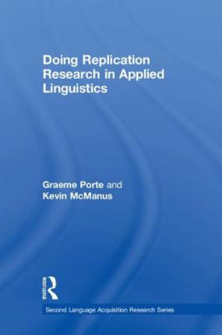 Книга Doing Replication Research in Applied Linguistics Graeme Porte