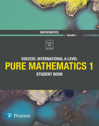 Kniha Pearson Edexcel International A Level Mathematics Pure Mathematics 1 Student Book Joe Skrakowski