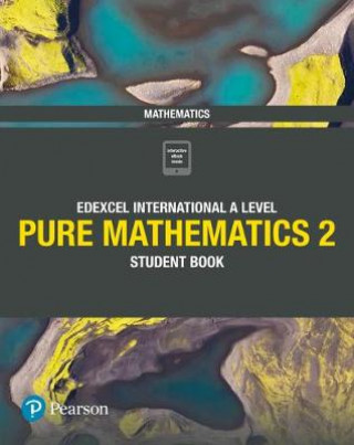 Carte Pearson Edexcel International A Level Mathematics Pure 2 Mathematics Student Book Joe Skrakowski