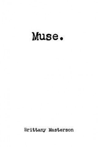 Книга Muse. Brittany Masterson