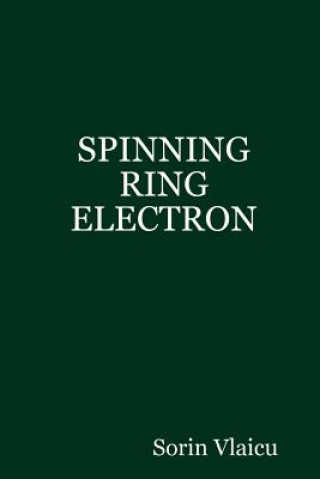 Książka Spinning Ring Electron Sorin Vlaicu