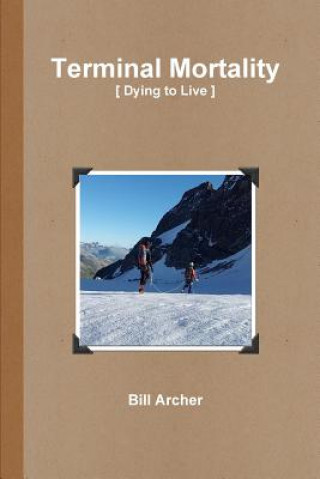 Книга Terminal Mortality Bill Archer