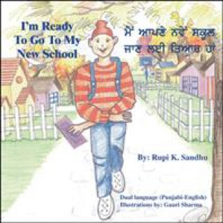 Könyv I'm Ready to Go to My New School Rupi K. Sandhu