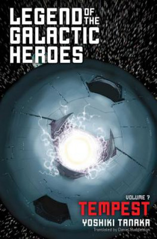 Könyv Legend of the Galactic Heroes, Vol. 7 Yoshiki Tanaka
