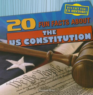 Buch 20 Fun Facts about the Us Constitution Therese Shea