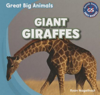 Kniha Giant Giraffes Ryan Nagelhout