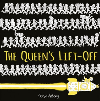 Kniha Queen's Lift-Off Steve Antony