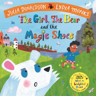 Carte Girl, the Bear and the Magic Shoes DONALDSON  JULIA