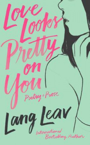 Könyv Love Looks Pretty on You Lang Leav