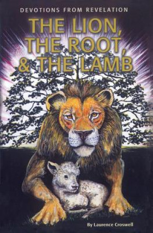 Knjiga Lion, The Root & The Lamb Laurence Croswell