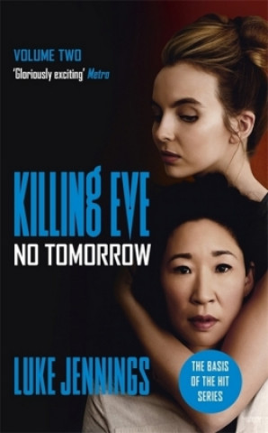 Książka Killing Eve: No Tomorrow Luke Jennings