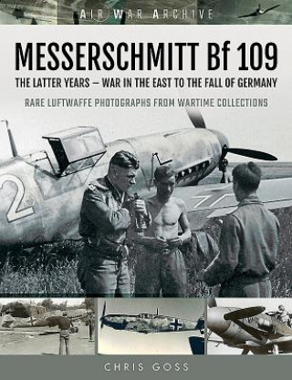 Kniha MESSERSCHMITT Bf 109 Chris Goss