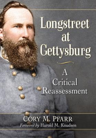 Buch Longstreet at Gettysburg Cory M. Pfarr