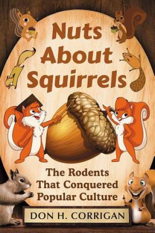 Könyv Nuts About Squirrels Don H. Corrigan