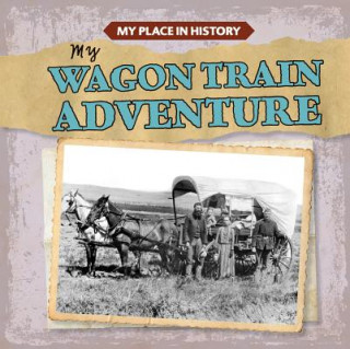 Knjiga My Wagon Train Adventure Lynda Arnaz