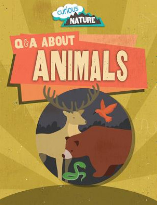 Knjiga Q & A about Animals Nancy Dickmann