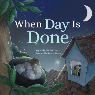 Kniha When Day Is Done Natalee Creech
