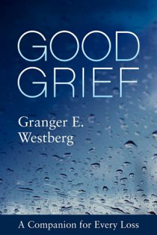 Książka Good Grief Granger E Westberg