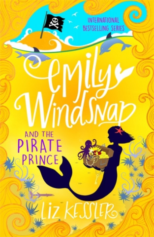Kniha Emily Windsnap and the Pirate Prince Liz Kessler