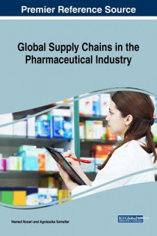 Knjiga Global Supply Chains in the Pharmaceutical Industry Hamed Nozari