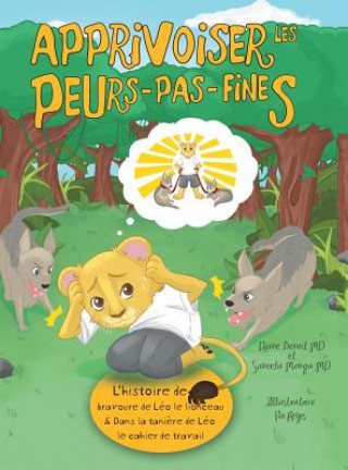 Könyv Apprivoiser les Peurs-pas-fines Diane Benoit MD