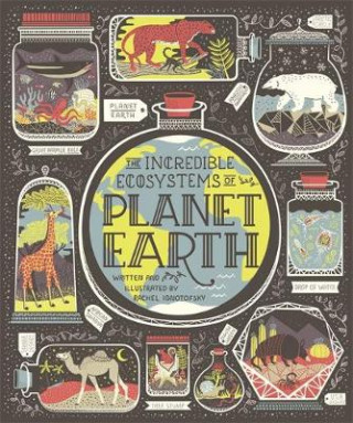 Carte Incredible Ecosystems of Planet Earth Rachel Ignotofsky