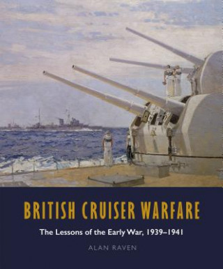 Könyv British Cruiser Warfare Alan Raven