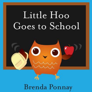 Livre Little Hoo Goes to School Brenda Ponnay