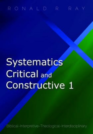 Kniha Systematics Critical and Constructive 1 Ronald R. Ray