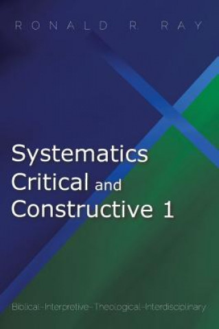 Kniha Systematics Critical and Constructive 1 Ronald R. Ray