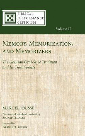 Knjiga Memory, Memorization, and Memorizers Marcel Jousse