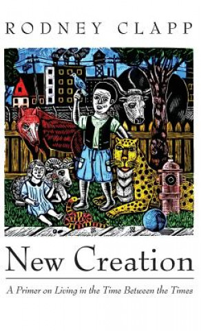 Libro New Creation Rodney Clapp