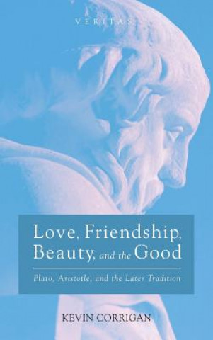 Book Love, Friendship, Beauty, and the Good Kevin Corrigan