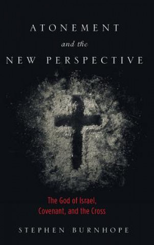 Knjiga Atonement and the New Perspective Stephen Burnhope