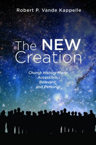 Buch New Creation Robert P. Vande Kappelle