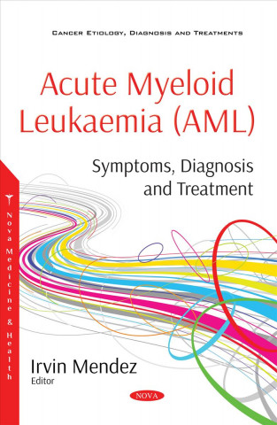 Książka Acute Myeloid Leukaemia (AML) IRVIN MENDEZ