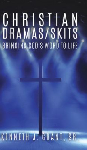 Carte Christian Dramas/Skits Kenneth J. Grant Sr.